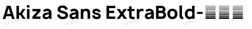 Akiza Sans ExtraBold字体转换